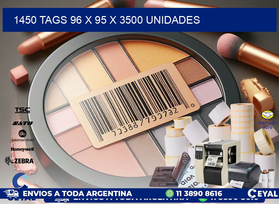 1450 TAGS 96 x 95 X 3500 UNIDADES