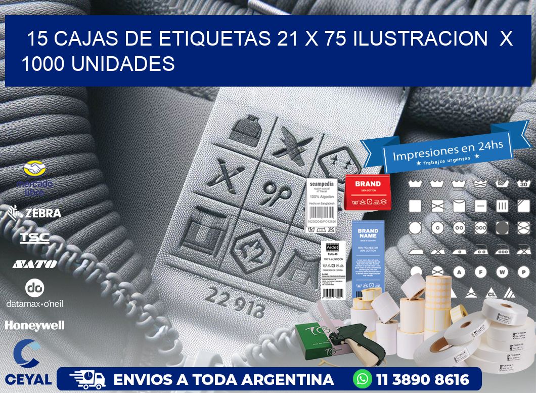 15 CAJAS DE ETIQUETAS 21 x 75 ILUSTRACION  X 1000 UNIDADES