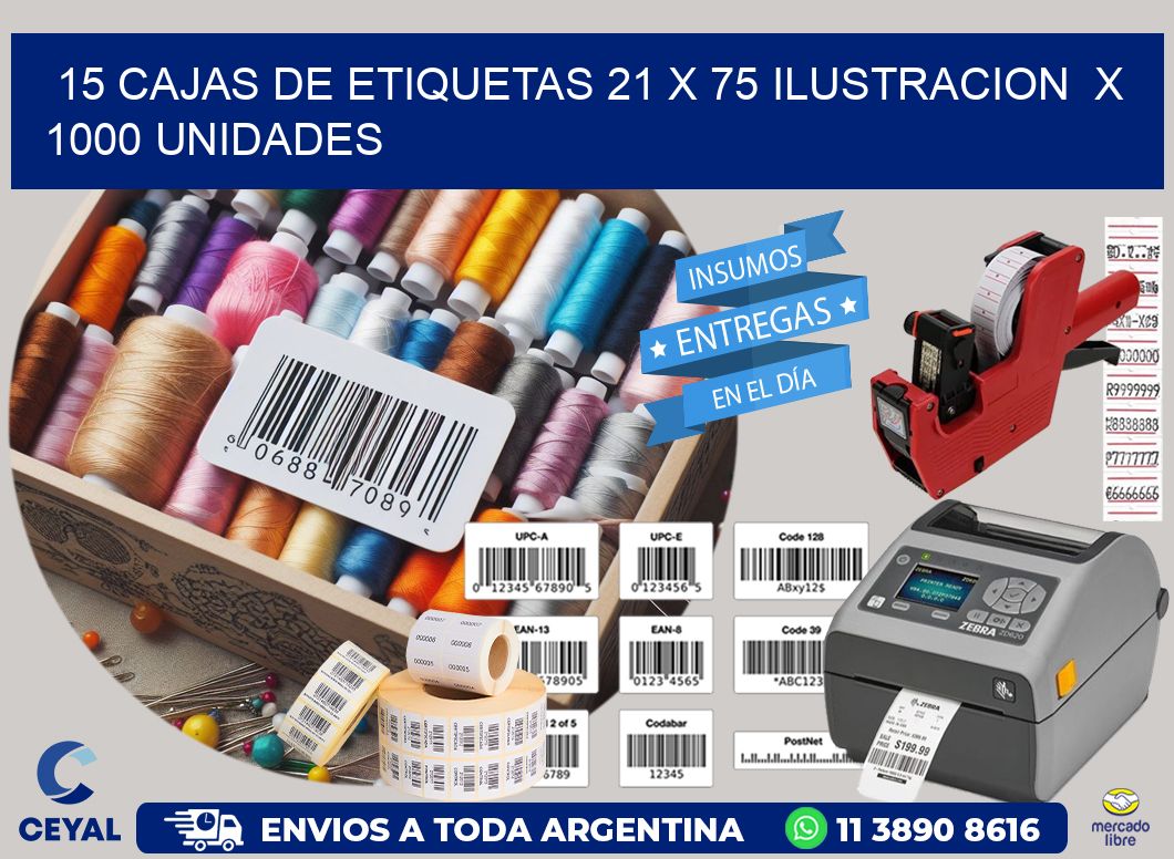 15 CAJAS DE ETIQUETAS 21 x 75 ILUSTRACION  X 1000 UNIDADES