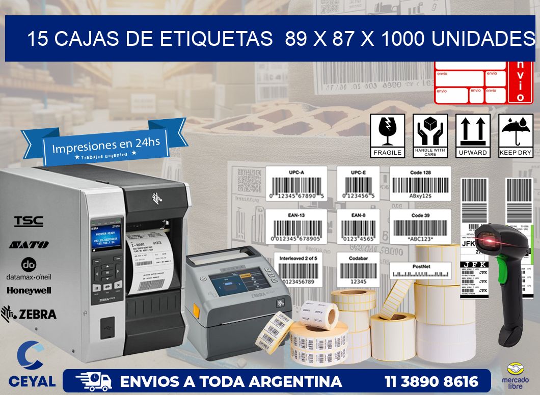 15 CAJAS DE ETIQUETAS  89 x 87 X 1000 UNIDADES