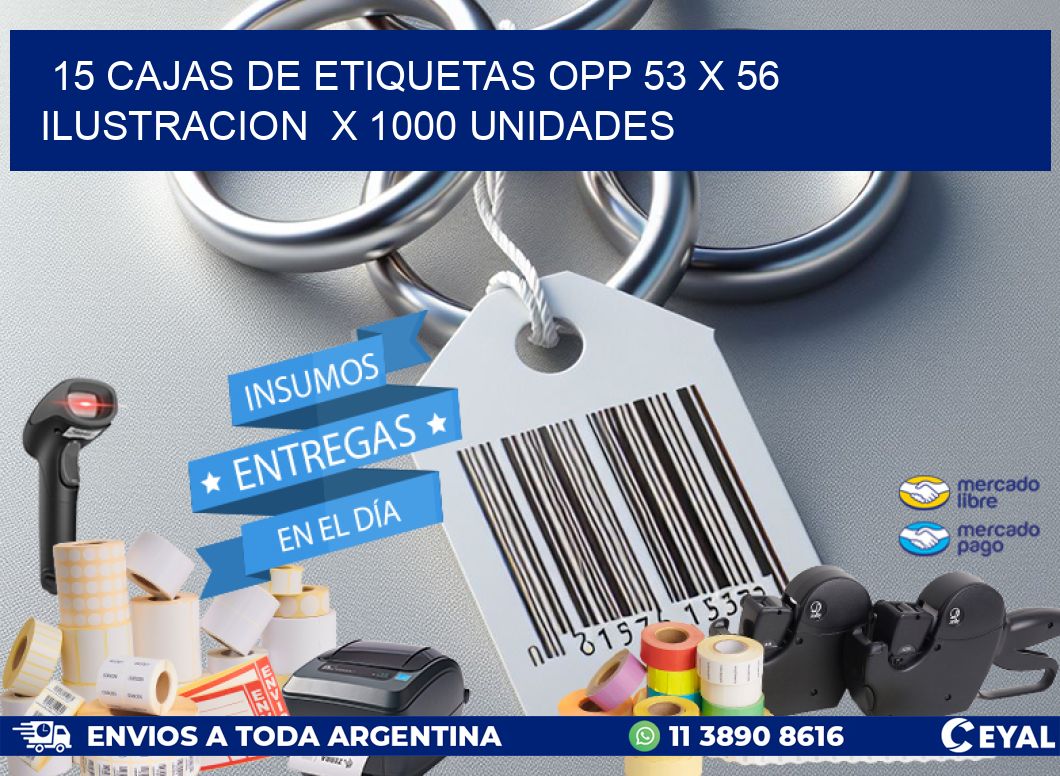 15 CAJAS DE ETIQUETAS OPP 53 x 56 ILUSTRACION  X 1000 UNIDADES