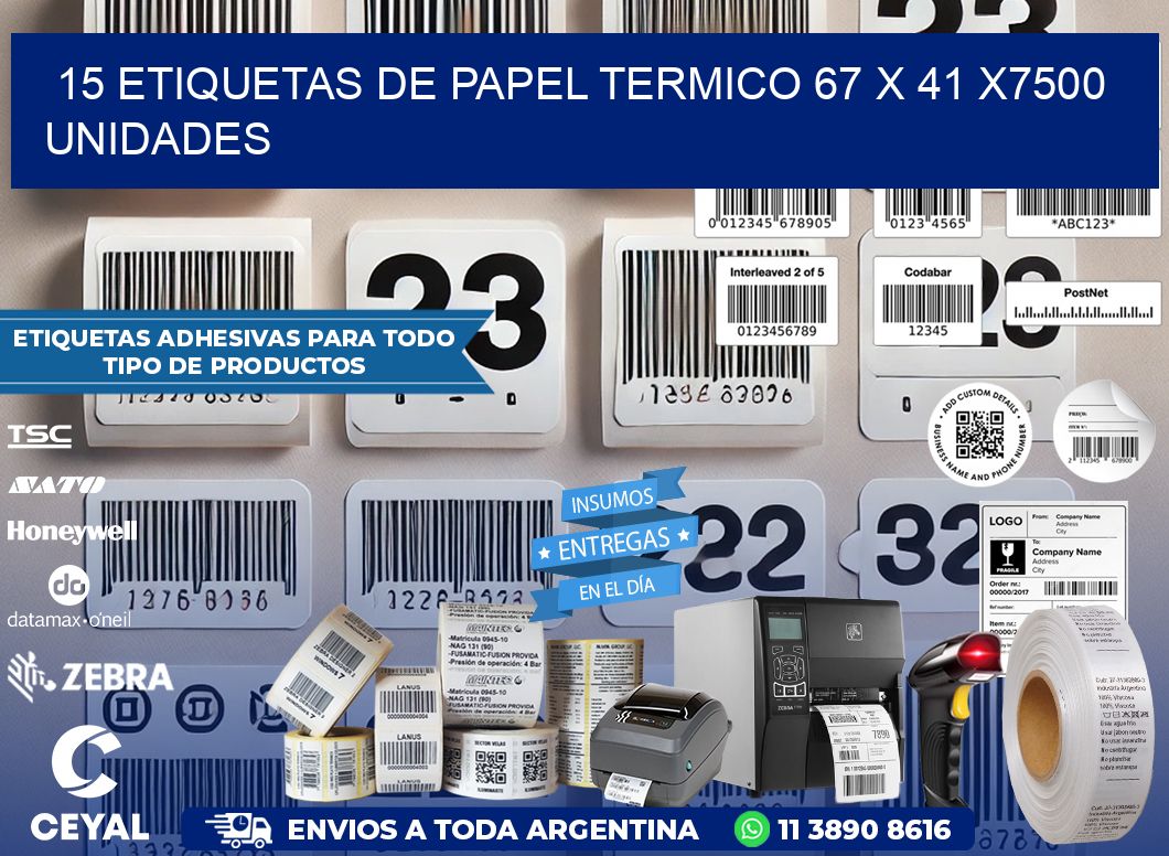 15 ETIQUETAS DE PAPEL TERMICO 67 x 41 X7500 UNIDADES