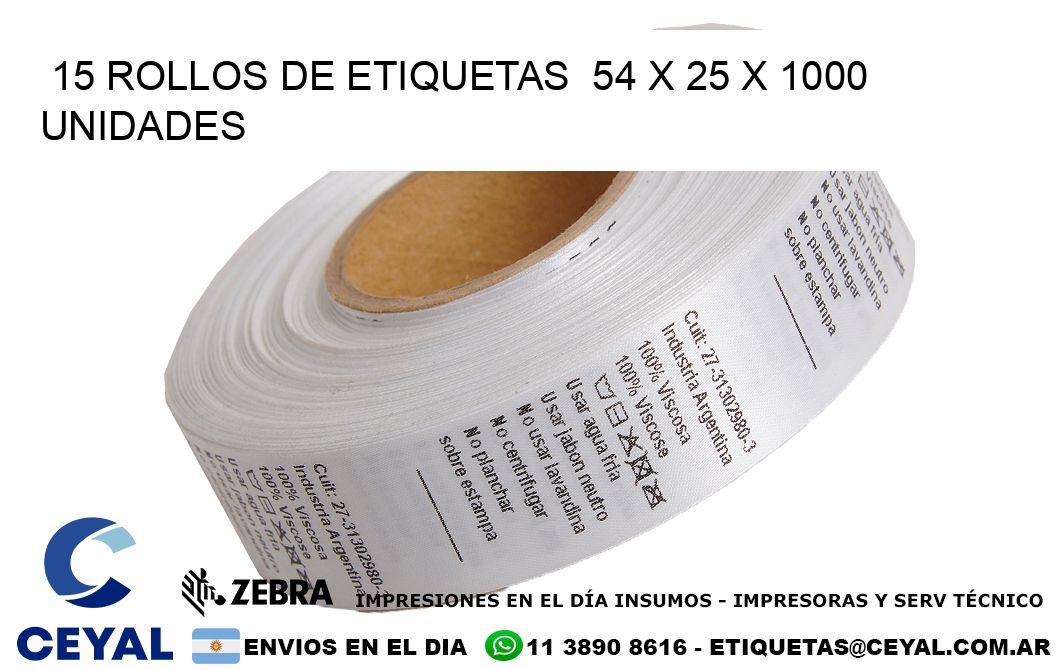 15 ROLLOS DE ETIQUETAS  54 x 25 X 1000 UNIDADES