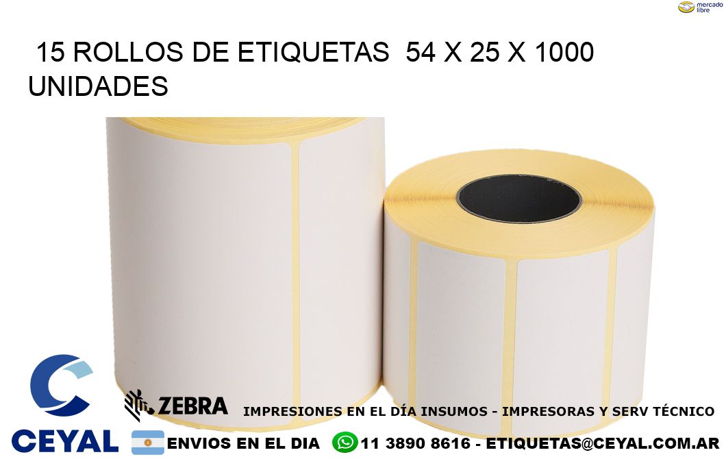 15 ROLLOS DE ETIQUETAS  54 x 25 X 1000 UNIDADES