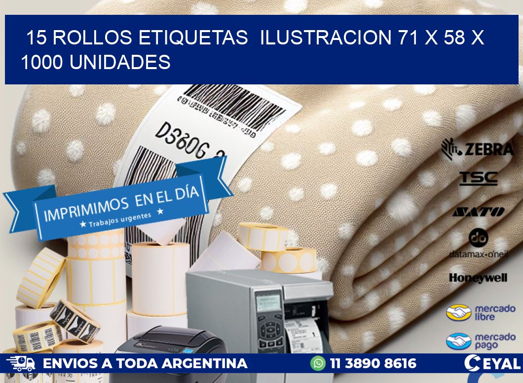 15 ROLLOS ETIQUETAS  ILUSTRACION 71 x 58 X 1000 UNIDADES