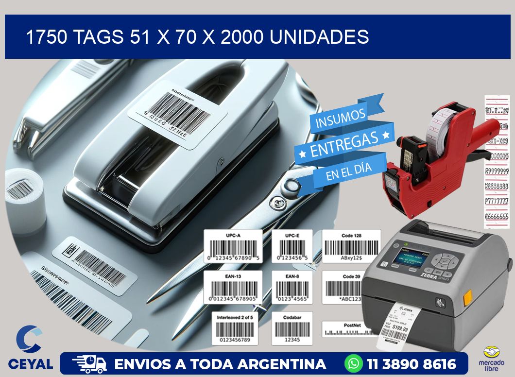 1750 TAGS 51 x 70 X 2000 UNIDADES