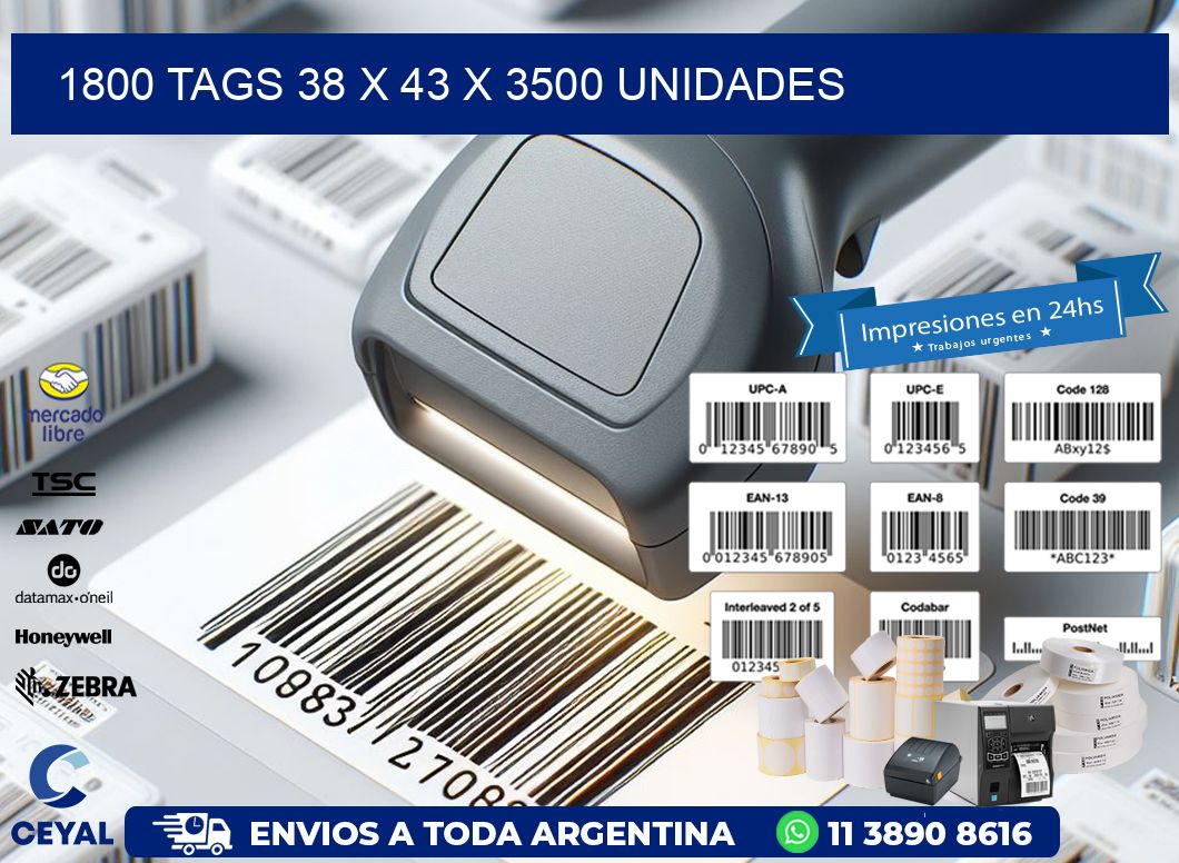 1800 TAGS 38 x 43 X 3500 UNIDADES