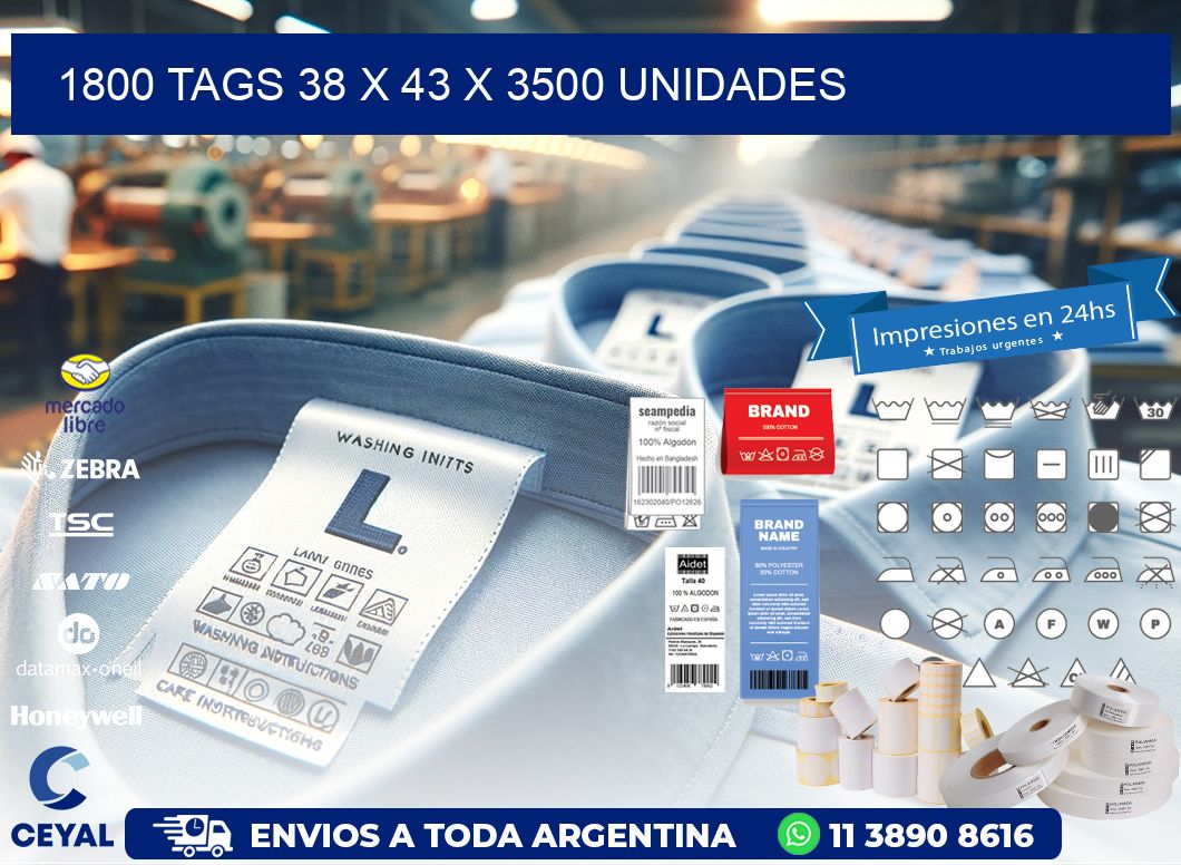 1800 TAGS 38 x 43 X 3500 UNIDADES