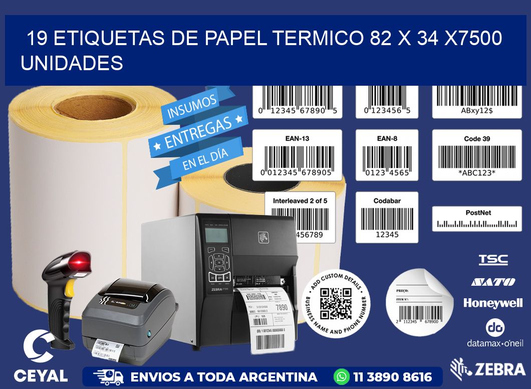 19 ETIQUETAS DE PAPEL TERMICO 82 x 34 X7500 UNIDADES