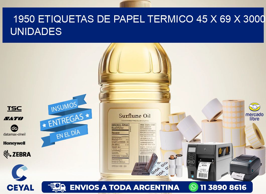 1950 ETIQUETAS DE PAPEL TERMICO 45 x 69 X 3000 UNIDADES