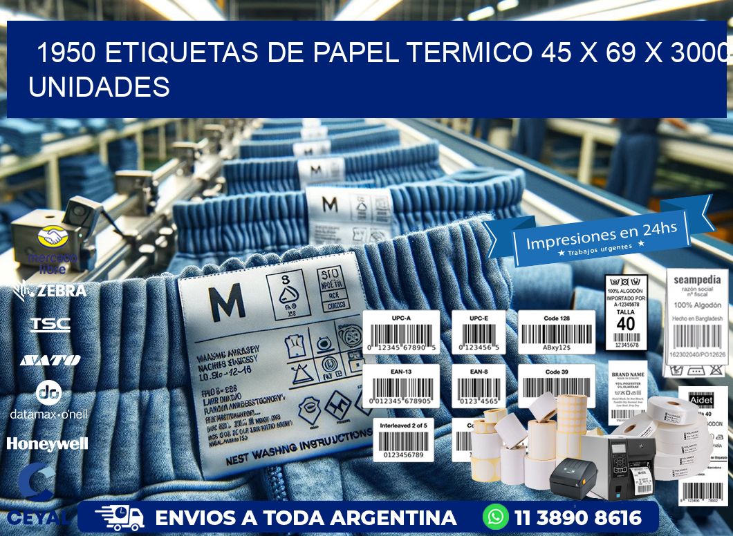 1950 ETIQUETAS DE PAPEL TERMICO 45 x 69 X 3000 UNIDADES