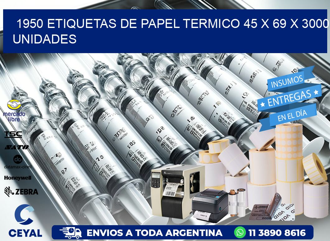 1950 ETIQUETAS DE PAPEL TERMICO 45 x 69 X 3000 UNIDADES