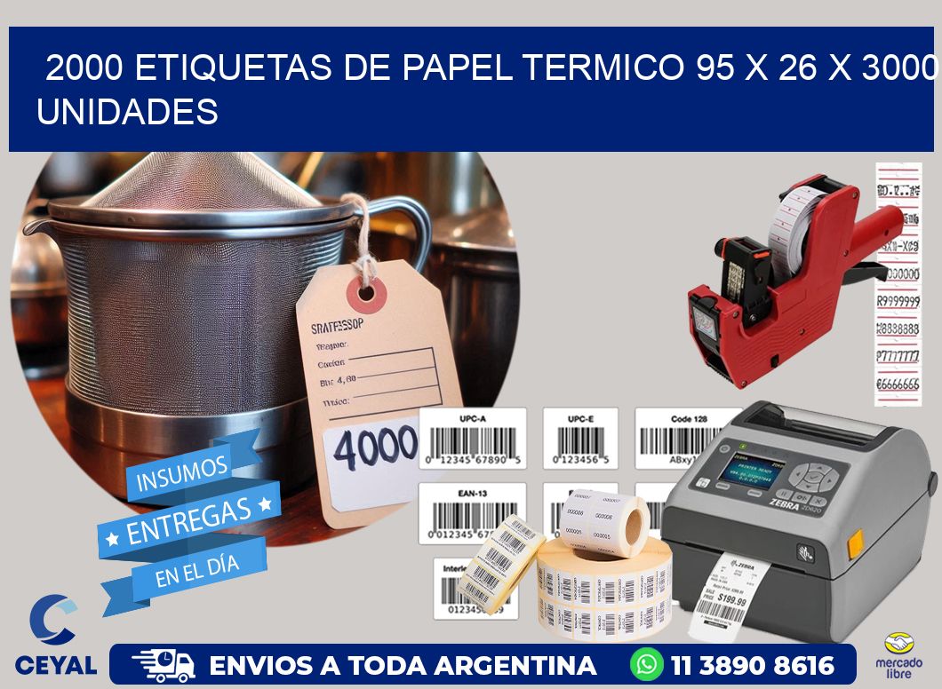 2000 ETIQUETAS DE PAPEL TERMICO 95 x 26 X 3000 UNIDADES