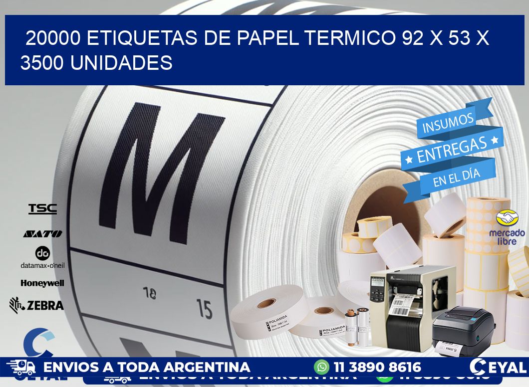 20000 ETIQUETAS DE PAPEL TERMICO 92 x 53 X 3500 UNIDADES