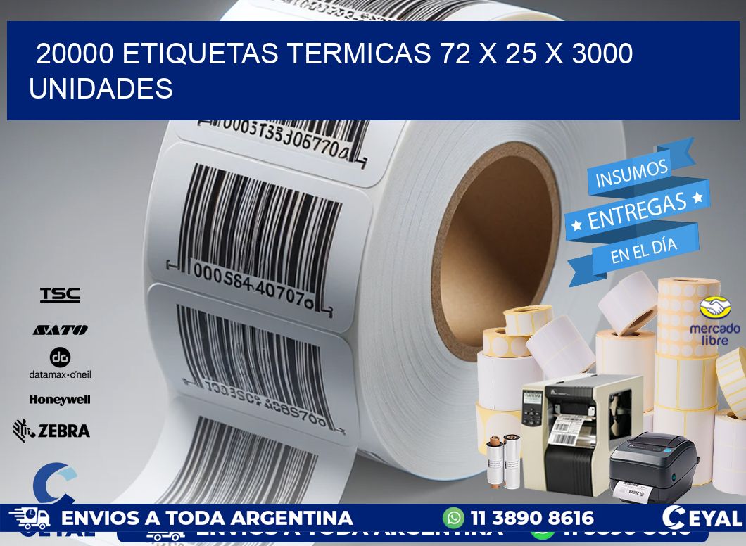 20000 ETIQUETAS TERMICAS 72 x 25 X 3000 UNIDADES