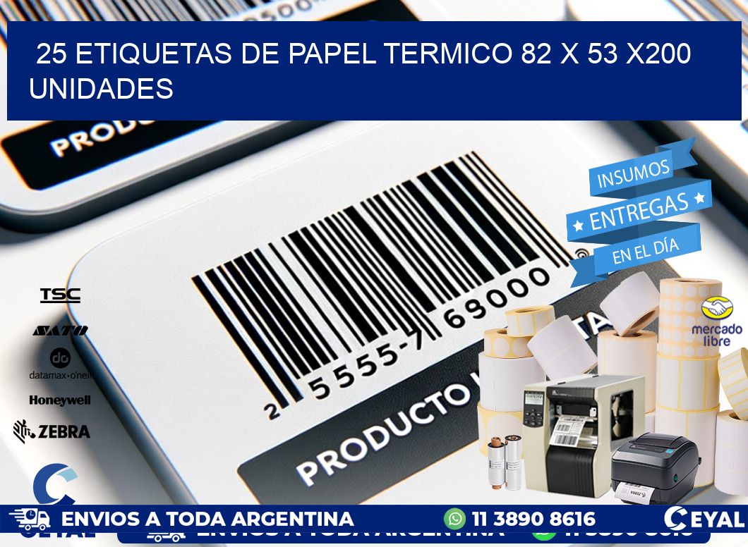 25 ETIQUETAS DE PAPEL TERMICO 82 x 53 x200 UNIDADES