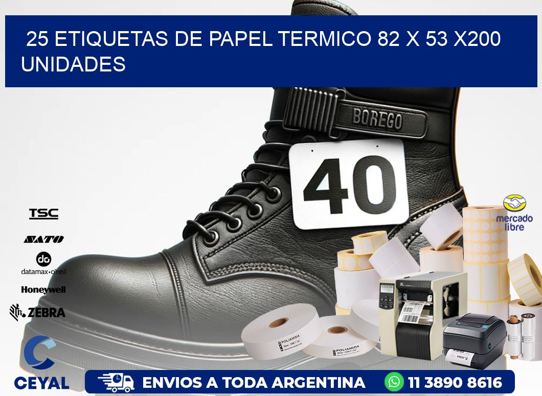 25 ETIQUETAS DE PAPEL TERMICO 82 x 53 x200 UNIDADES
