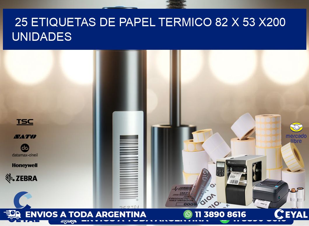 25 ETIQUETAS DE PAPEL TERMICO 82 x 53 x200 UNIDADES