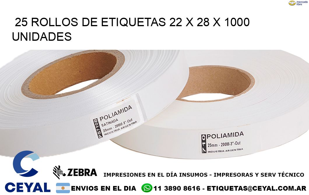 25 ROLLOS DE ETIQUETAS 22 x 28 X 1000 UNIDADES