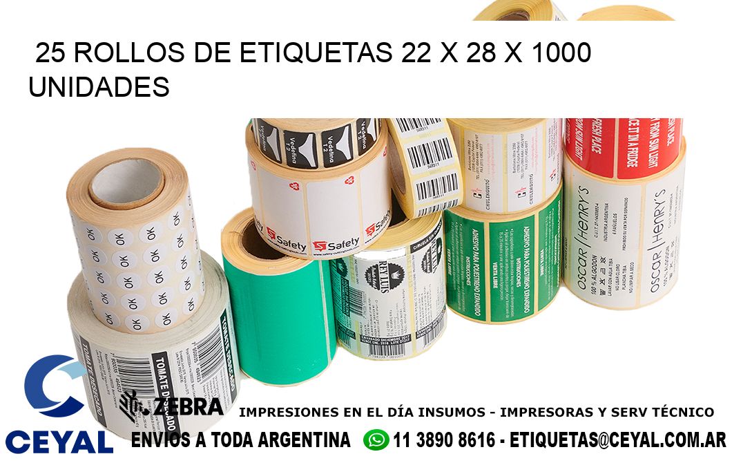 25 ROLLOS DE ETIQUETAS 22 x 28 X 1000 UNIDADES