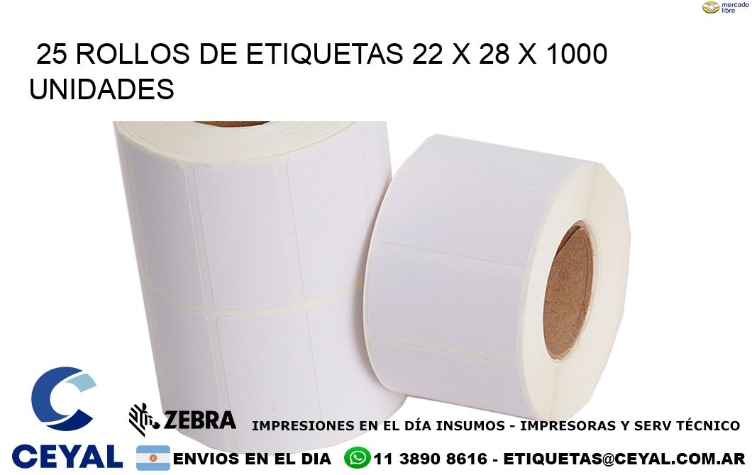 25 ROLLOS DE ETIQUETAS 22 x 28 X 1000 UNIDADES