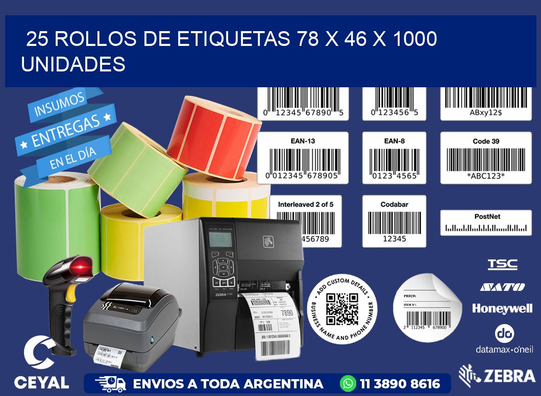 25 ROLLOS DE ETIQUETAS 78 x 46 X 1000 UNIDADES