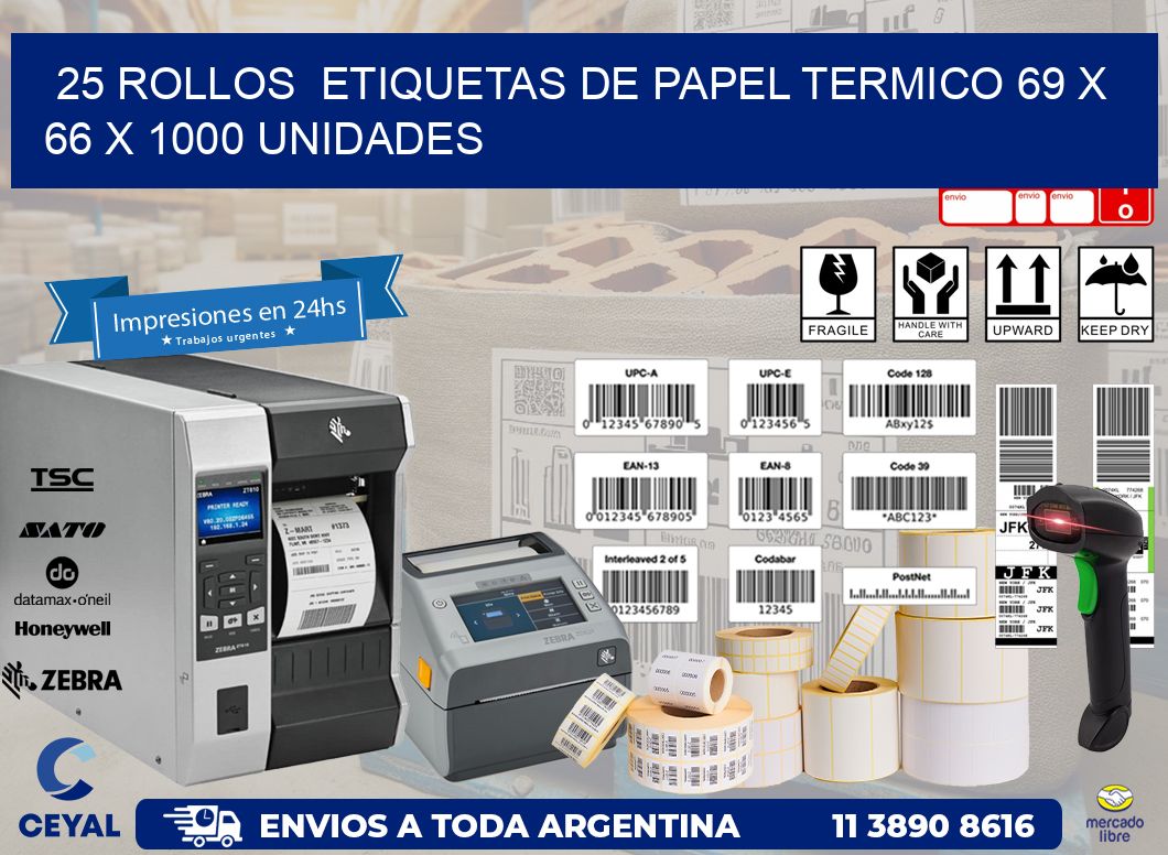 25 ROLLOS  ETIQUETAS DE PAPEL TERMICO 69 x 66 X 1000 UNIDADES