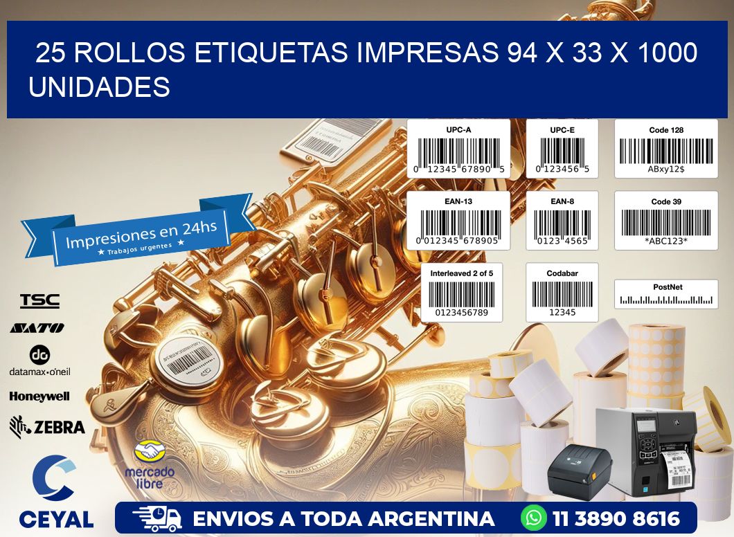 25 ROLLOS ETIQUETAS IMPRESAS 94 x 33 X 1000 UNIDADES