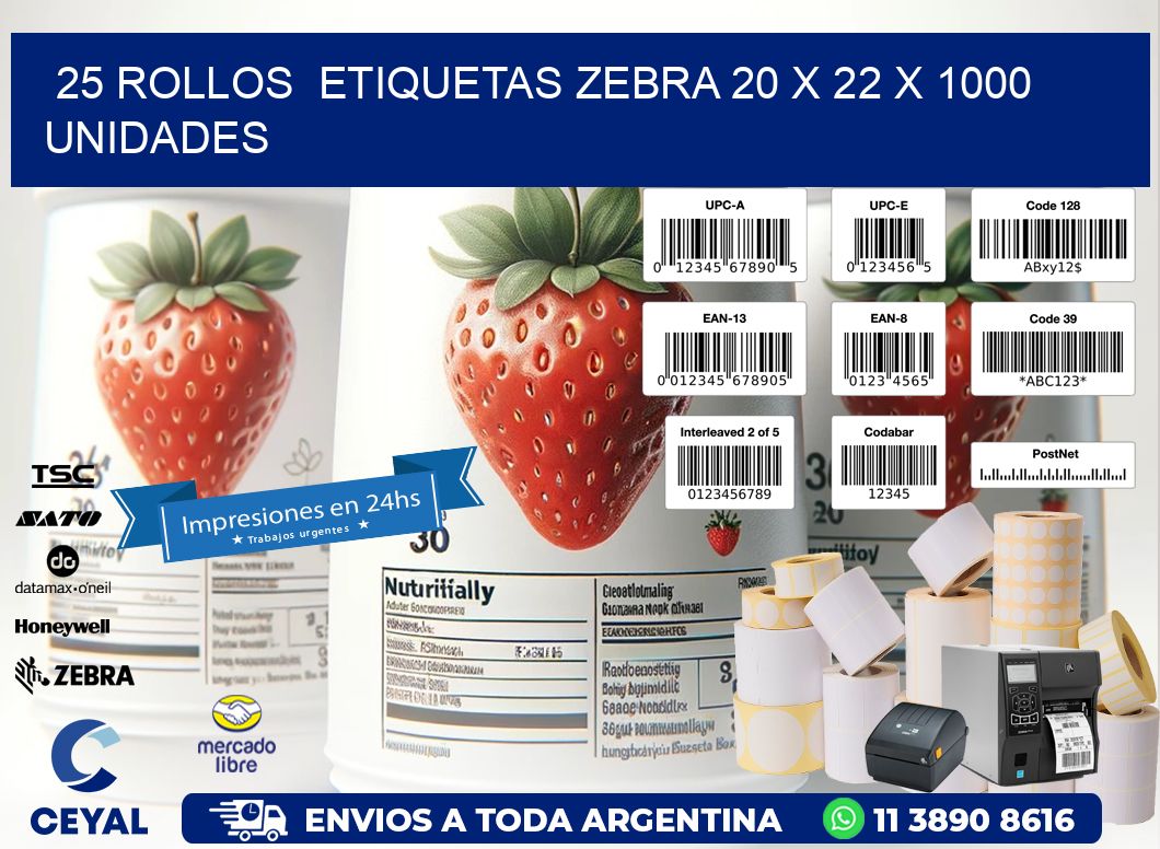 25 ROLLOS  ETIQUETAS ZEBRA 20 x 22 X 1000 UNIDADES