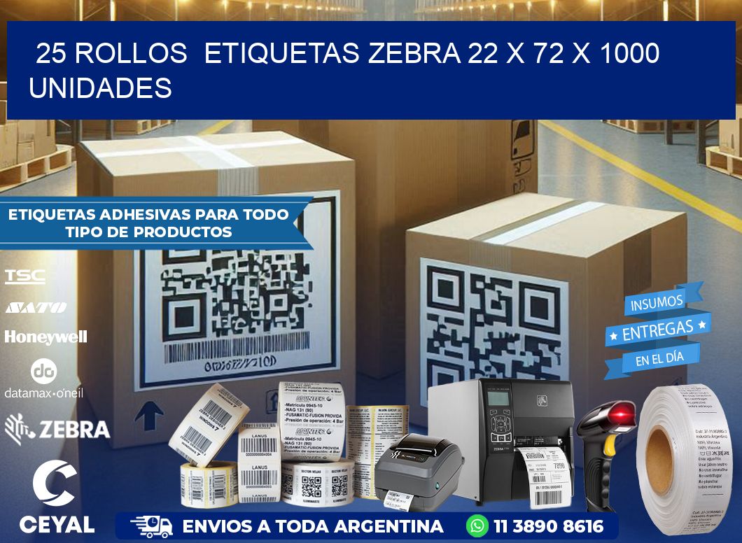 25 ROLLOS  ETIQUETAS ZEBRA 22 x 72 X 1000 UNIDADES