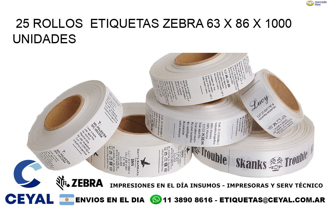 25 ROLLOS  ETIQUETAS ZEBRA 63 x 86 X 1000 UNIDADES