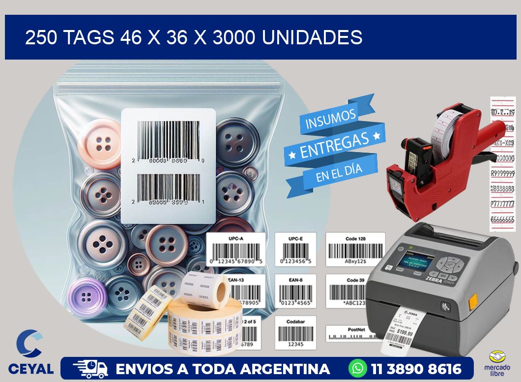 250 TAGS 46 x 36 X 3000 UNIDADES