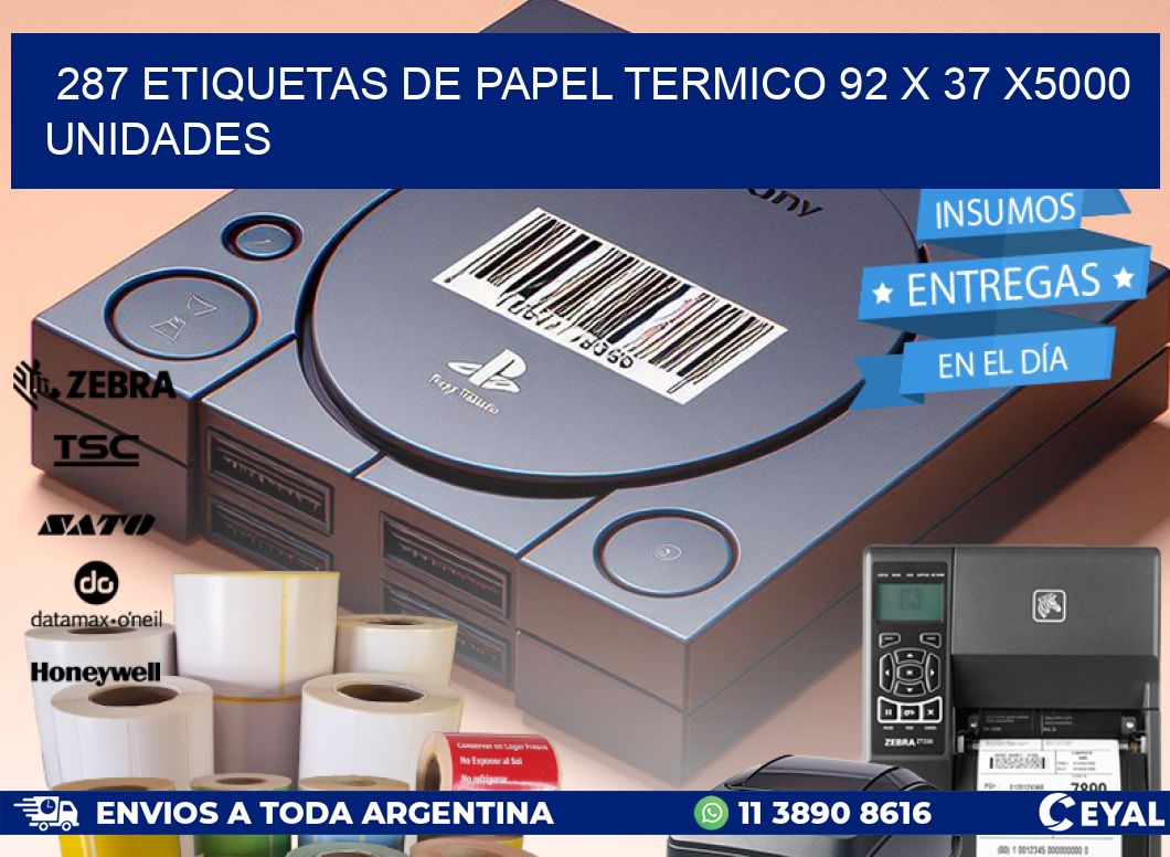 287 ETIQUETAS DE PAPEL TERMICO 92 x 37 X5000 UNIDADES