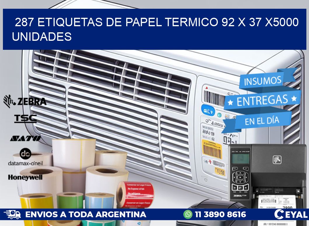 287 ETIQUETAS DE PAPEL TERMICO 92 x 37 X5000 UNIDADES