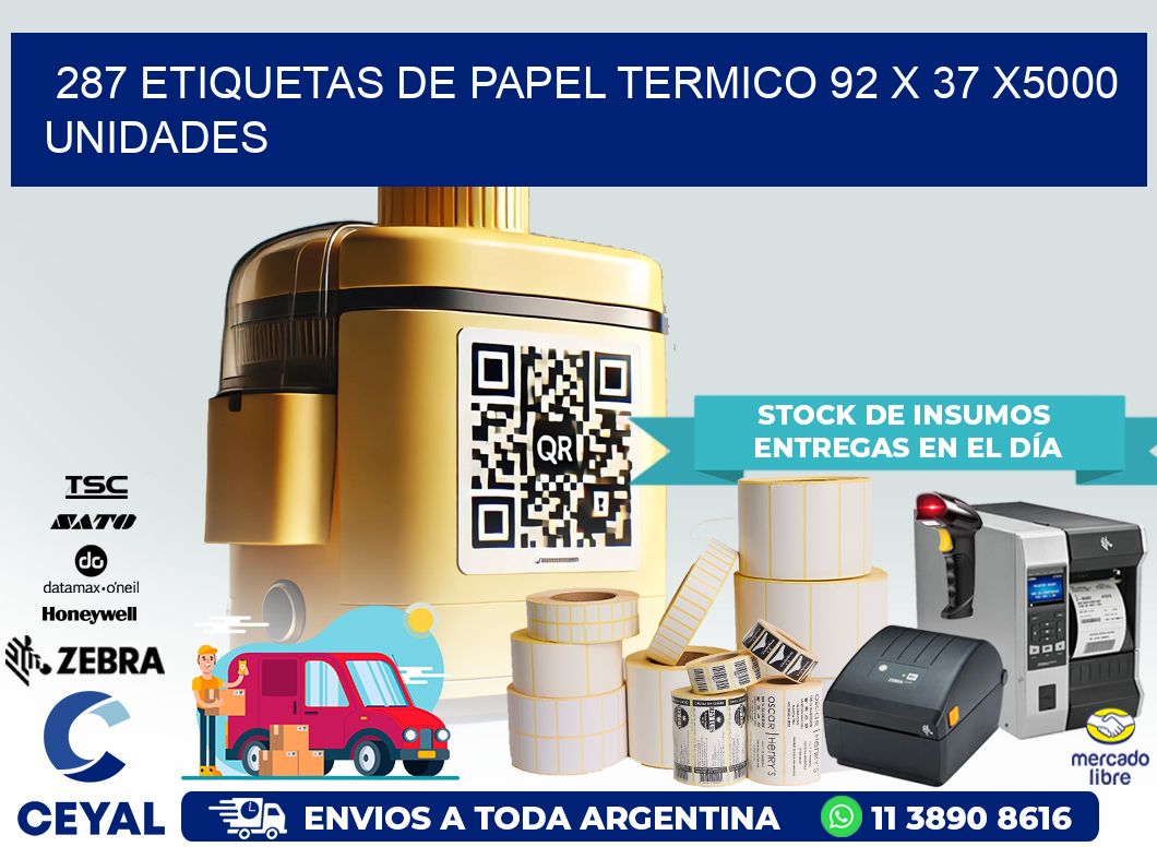 287 ETIQUETAS DE PAPEL TERMICO 92 x 37 X5000 UNIDADES