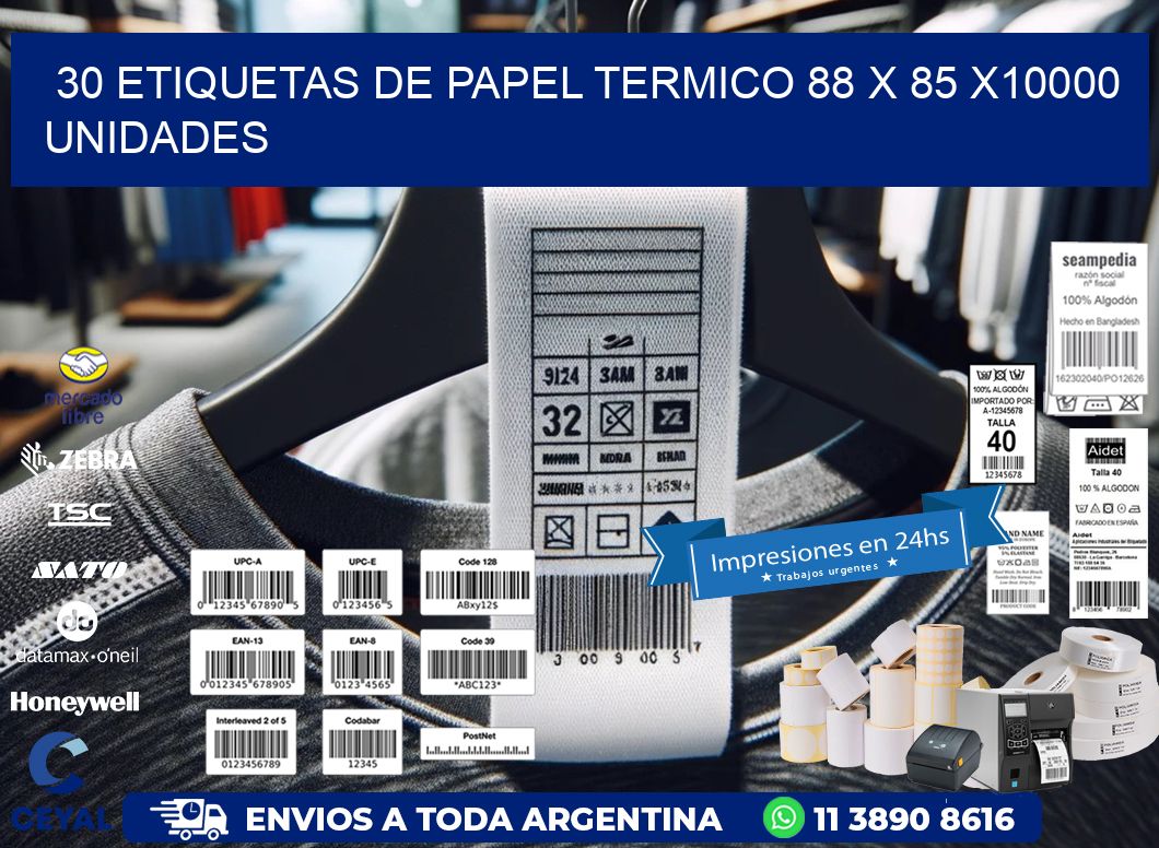 30 ETIQUETAS DE PAPEL TERMICO 88 x 85 X10000 UNIDADES