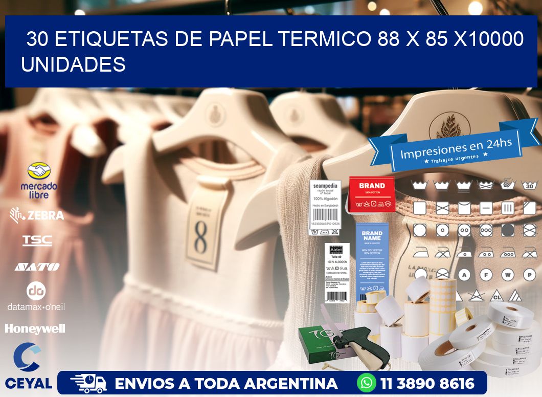 30 ETIQUETAS DE PAPEL TERMICO 88 x 85 X10000 UNIDADES