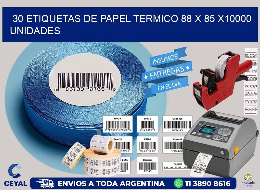 30 ETIQUETAS DE PAPEL TERMICO 88 x 85 X10000 UNIDADES