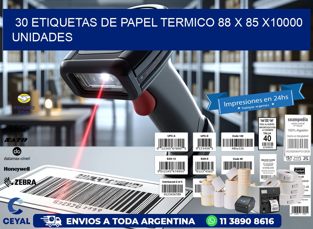 30 ETIQUETAS DE PAPEL TERMICO 88 x 85 X10000 UNIDADES