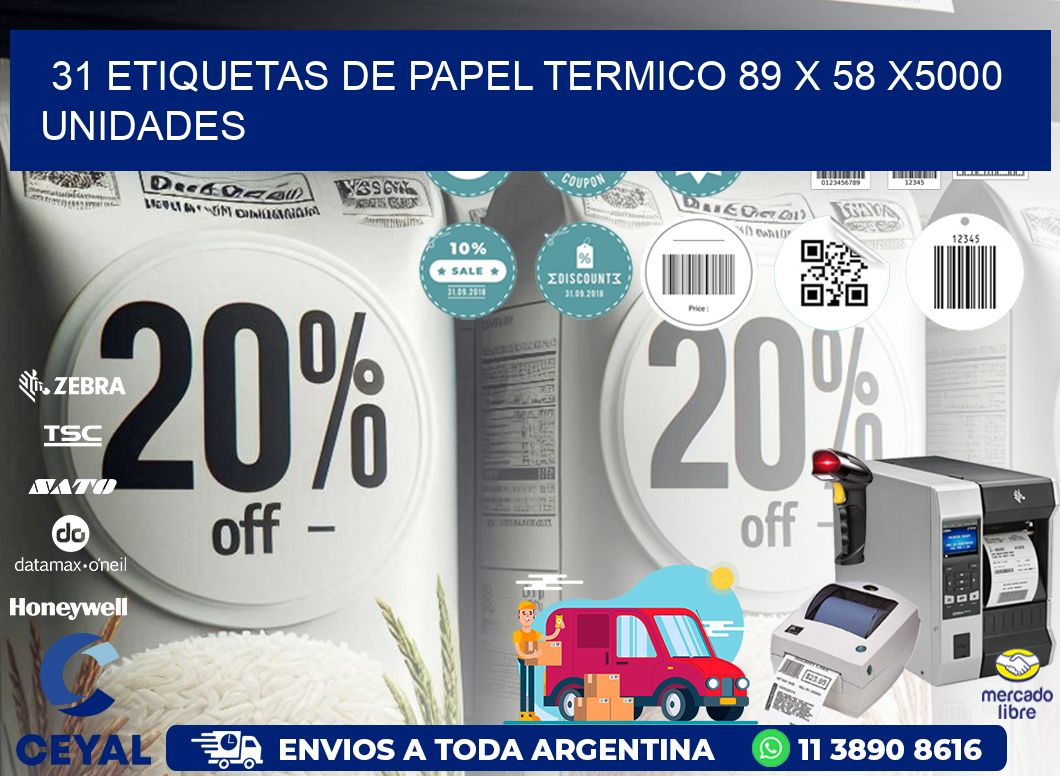 31 ETIQUETAS DE PAPEL TERMICO 89 x 58 X5000 UNIDADES