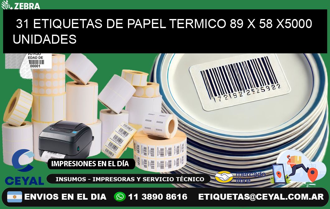 31 ETIQUETAS DE PAPEL TERMICO 89 x 58 X5000 UNIDADES