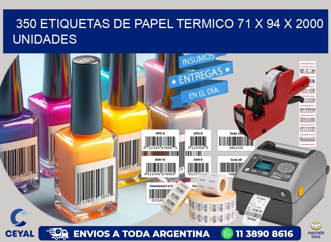 350 ETIQUETAS DE PAPEL TERMICO 71 x 94 X 2000 UNIDADES