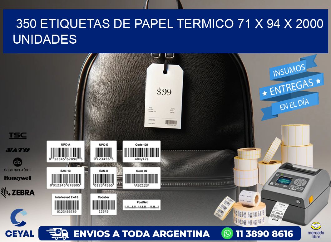 350 ETIQUETAS DE PAPEL TERMICO 71 x 94 X 2000 UNIDADES