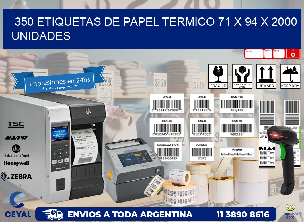 350 ETIQUETAS DE PAPEL TERMICO 71 x 94 X 2000 UNIDADES