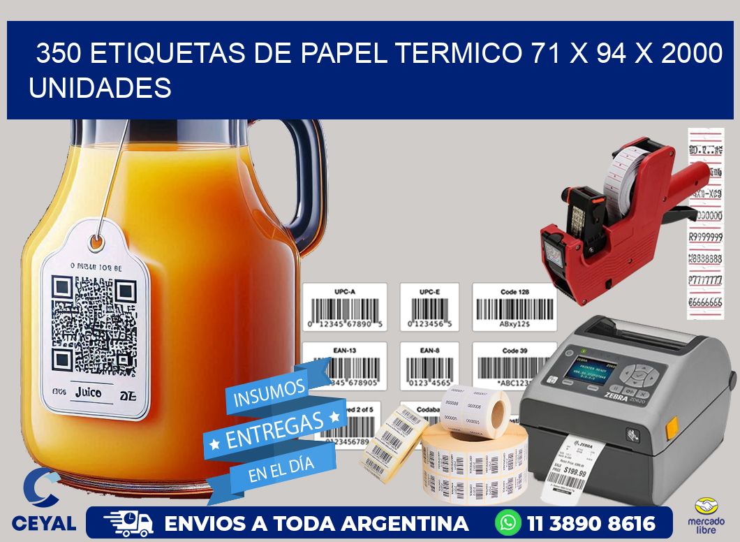 350 ETIQUETAS DE PAPEL TERMICO 71 x 94 X 2000 UNIDADES