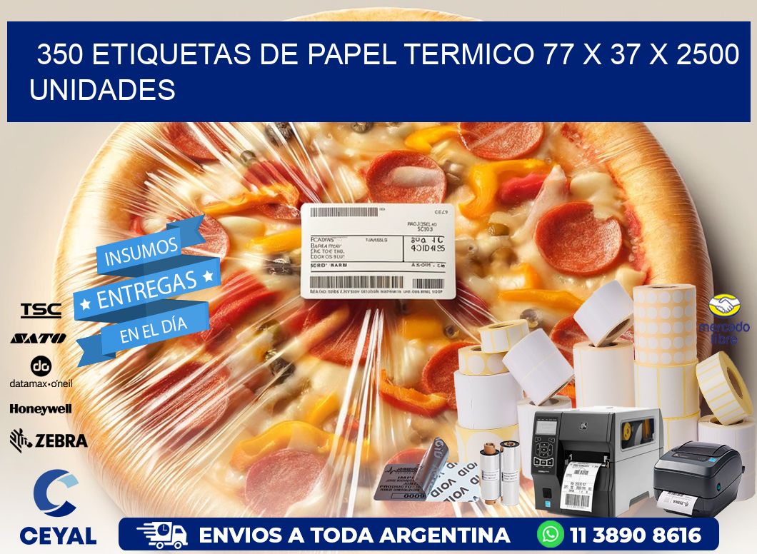 350 ETIQUETAS DE PAPEL TERMICO 77 x 37 X 2500 UNIDADES