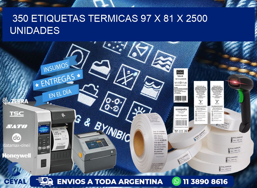 350 ETIQUETAS TERMICAS 97 x 81 X 2500 UNIDADES