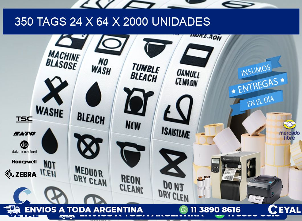 350 TAGS 24 x 64 X 2000 UNIDADES