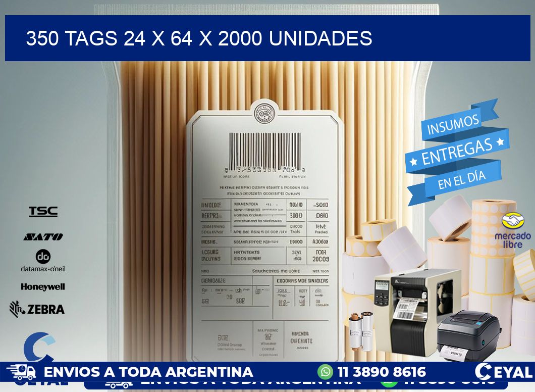 350 TAGS 24 x 64 X 2000 UNIDADES