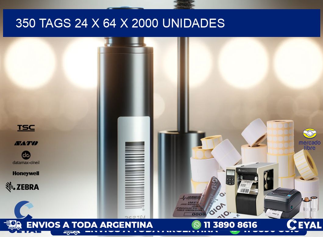 350 TAGS 24 x 64 X 2000 UNIDADES